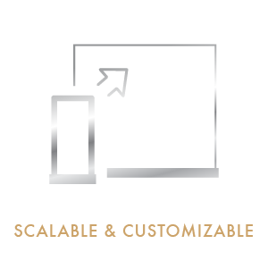 Scalable & Customizable